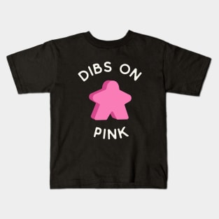 I Call Dibs on the Pink Meeple 'Coz I Always Play Pink! Kids T-Shirt